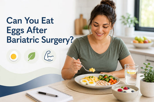 Can You Eat Eggs After Bariatric Surgery?